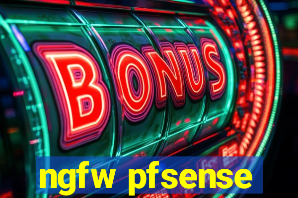 ngfw pfsense